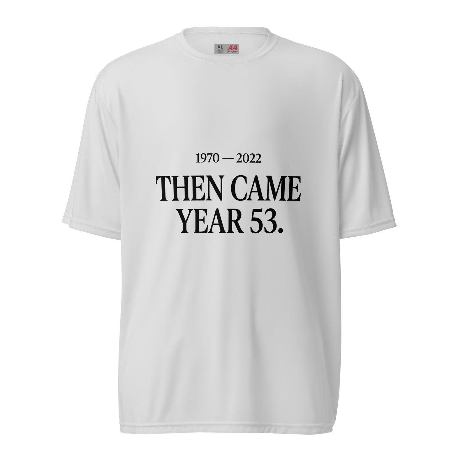 Active | Moisture Wicking Shirt | Then Came Year 53 | Black Text Logo