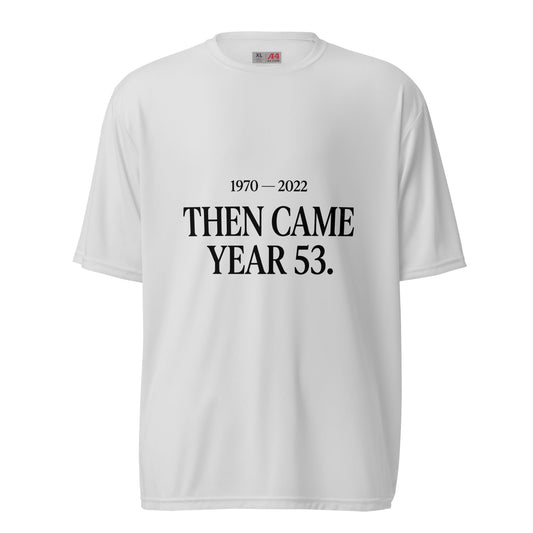 Active | Moisture Wicking Shirt | Then Came Year 53 | Black Text Logo