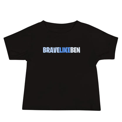 Performance | Baby T-Shirt | Brave Like Ben | Script Logo