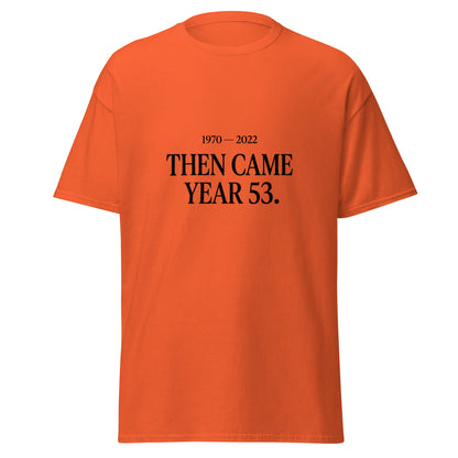 Classic | T-Shirt | Then Came Year 53 | Black Text Logo