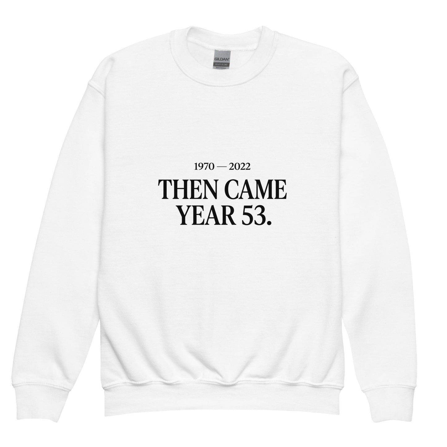 Classic | Youth Sweatshirt | Then Came Year 53 | Black Text Logo