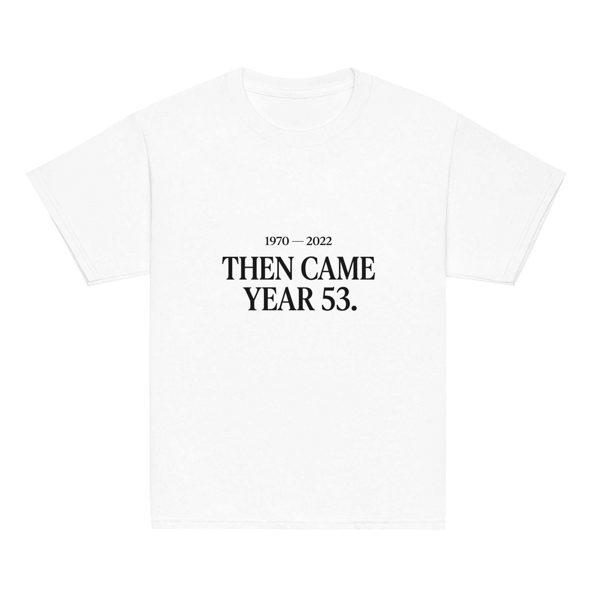 Classic | Youth T Shirt | Then Came Year 53 | Black Text Logo