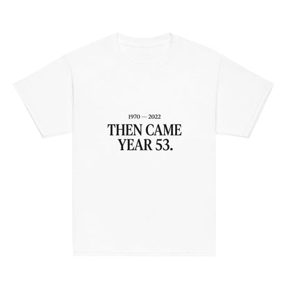 Classic | Youth T Shirt | Then Came Year 53 | Black Text Logo