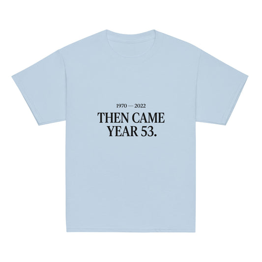 Classic | Youth T Shirt | Then Came Year 53 | Black Text Logo