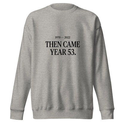 Performance | Crewneck | Then Came Year 53 | Black Text Logo