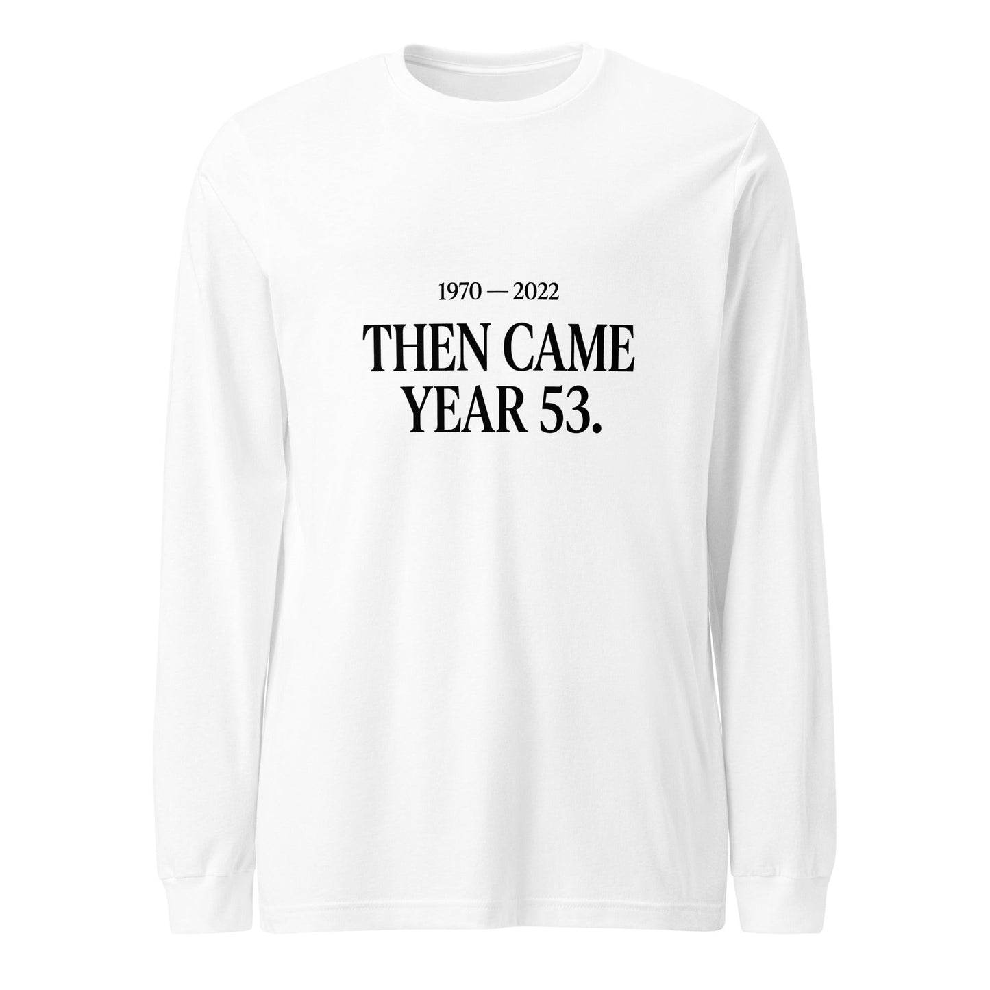 Performance | Long Sleeve Tee | Then Came Year 53 | Black Text Logo