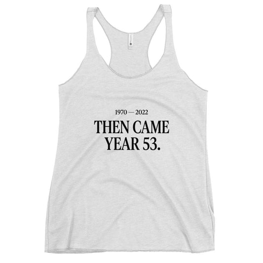 Performance | Thin Racerback Tank Top | Then Came Year 53 | Black Text Logo