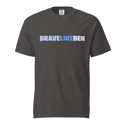 Signature | Comfort Colors T-Shirt | Brave Like Ben | Script Logo